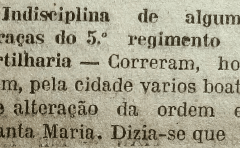 Praças do exército causaram tumulto em protesto pela qualidade da comida servida: a agitação trouxe temores de revolta política | Foto: CP Memória