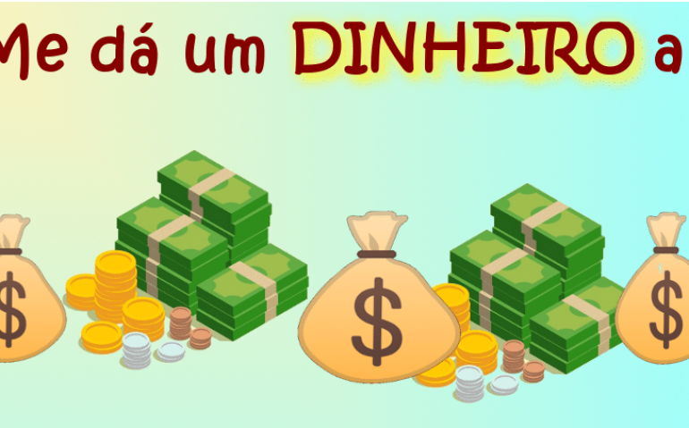 Me dá um dinheiro aí