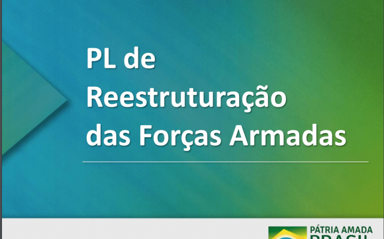 PL REESTRUTURAÇÃO FORÇAS ARMADAS